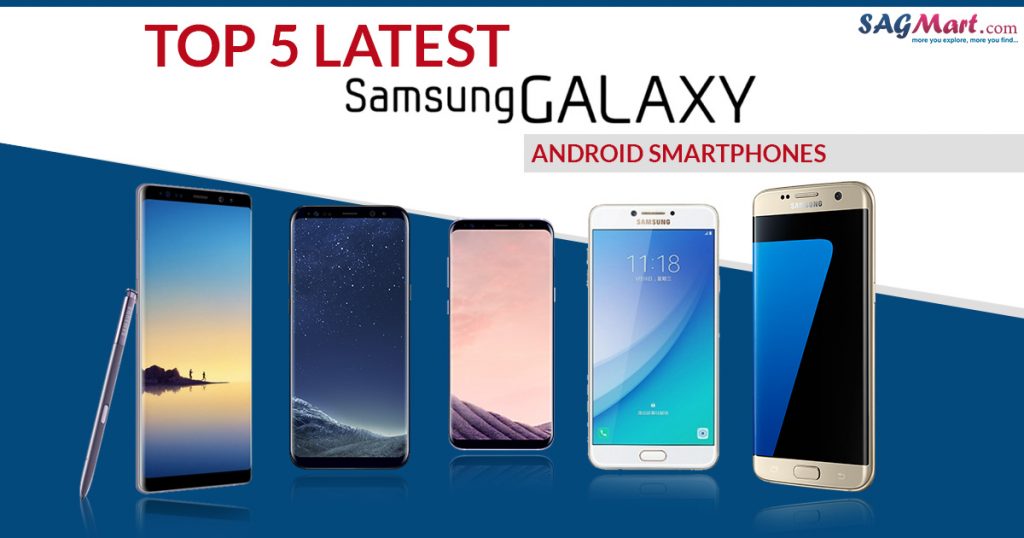 Top 5 Samsung Galaxy Smartphones of 2018 | SAGMart