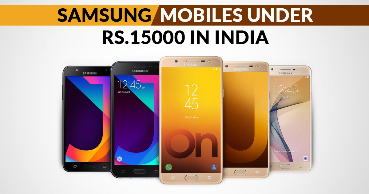 Best 10 Samsung Mobile Phones Under 15000 in India 2019 SAGMart