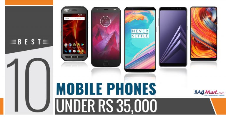 Best 10 Mobile Phones Under Rs 35,000 in India 2019 | SAGMart