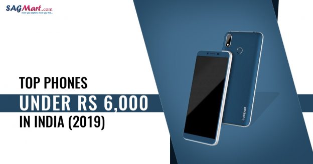 11 Best Android Phones under 6,000 in India 2019 | SAGMart